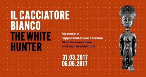 Il Cacciatore Bianco. Memorie e rappresentazioni africane